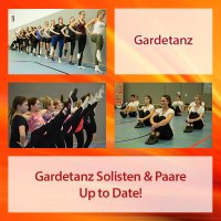 Gardetanz Solisten & Paare Up to Date!